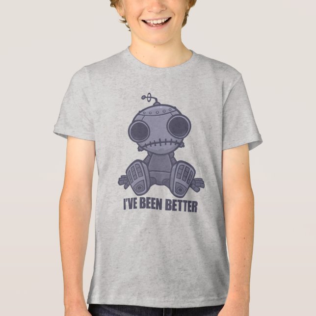 I've Been Better Sad Robot Cartoon Tri-Blend Shirt (Front)