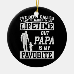 I've Been Called A Lot Of Names But Papa Father's Ceramic Tree Decoration