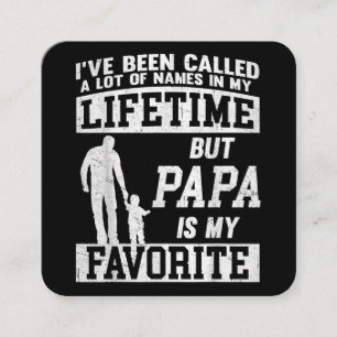 I've Been Called A Lot Of Names But Papa Father's Square Business Card