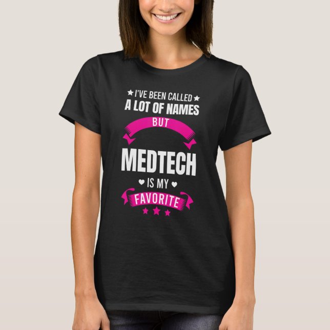 I've Been Called But Medtech Medical Technology T-Shirt (Front)