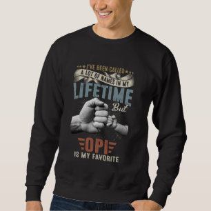 I've Been Called Lots Of Names But Opi Is My Favou Sweatshirt