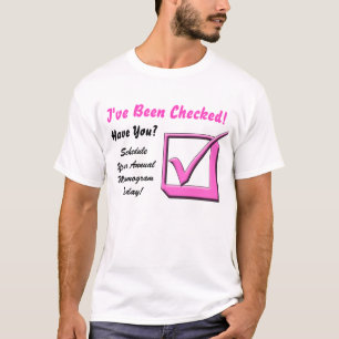 I've Been Checked! Breast Cancer Awareness T-Shirt