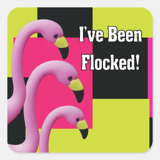 i've been flocked square sticker (Front)