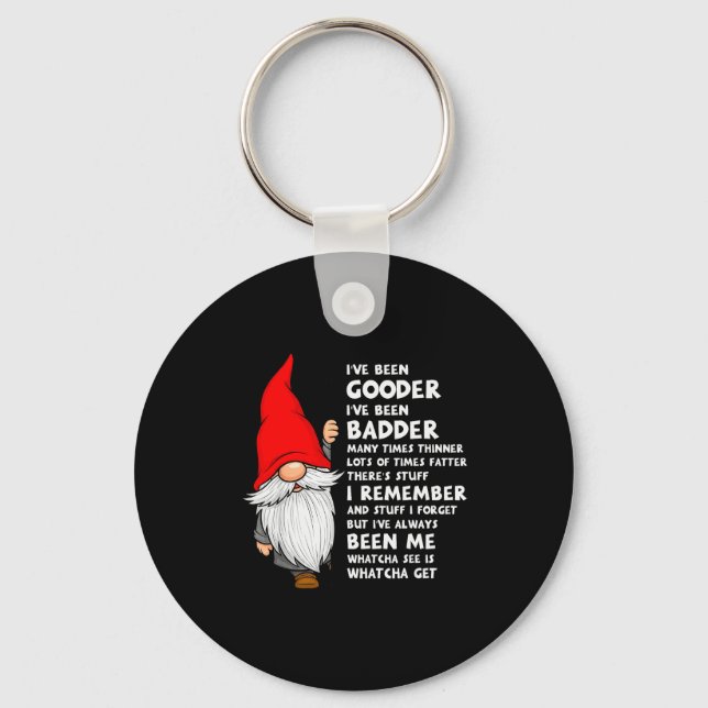 I've Been Gooder I've Been Badder Many Times Thinn Key Ring (Front)