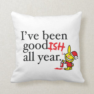 I've Been Goodish All Year Cushion