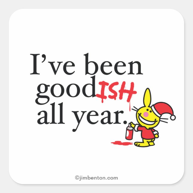 I've Been Goodish All Year Square Sticker (Front)