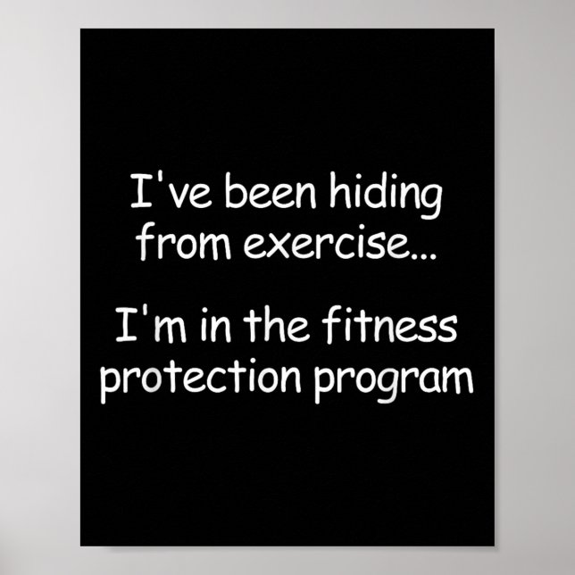 I've Been Hiding From Exercise, Funny, Jokes, Sarc Poster (Front)