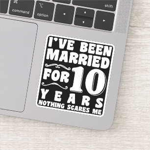 I've Been Married For 10 Years Wedding Party Funny