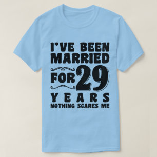 I've Been Married For 29 Years Wedding Anniversary T-Shirt