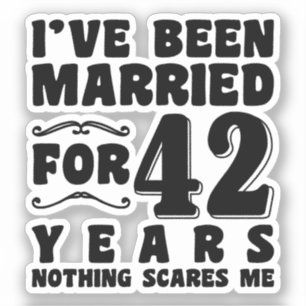 I've Been Married For 42 Years Matching Couple