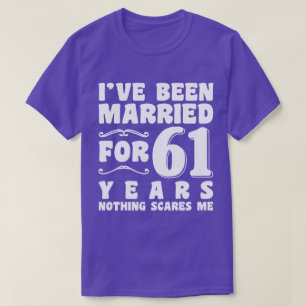 I've Been Married For 61 Years Grandparents Cool T-Shirt