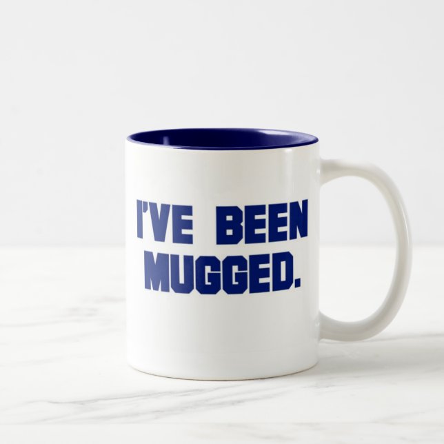 I've Been Mugged Mug (double-sided) (Right)