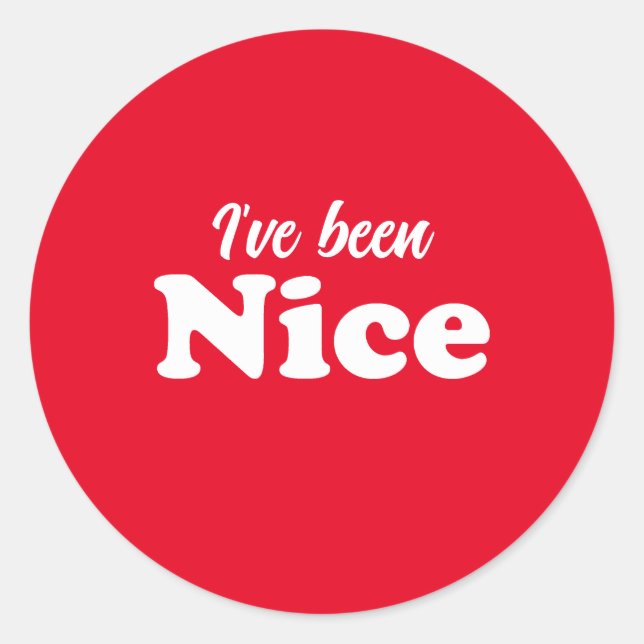 I've been Nice red white funny cute Christmas Classic Round Sticker (Front)