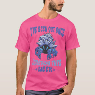 I'Ve Been Out Once Hermit Crab Lover Sea Animals H T-Shirt