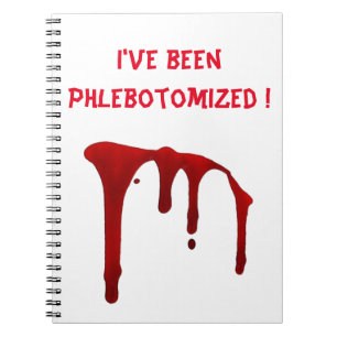 I've been Phlebotomised ! Notebook