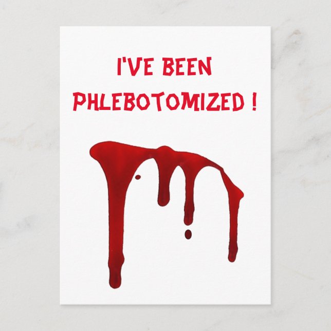 I've been Phlebotomised ! Postcard (Front)