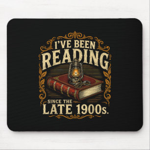 Ive Been Reading Since The Late 1900s Book Lover V Mouse Mat