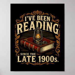 Ive Been Reading Since The Late 1900s Book Lover V Poster