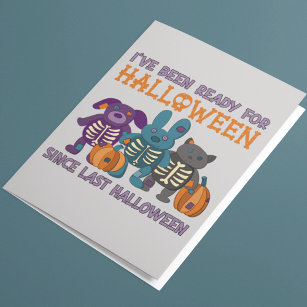 I've Been Ready for Halloween Cute Card