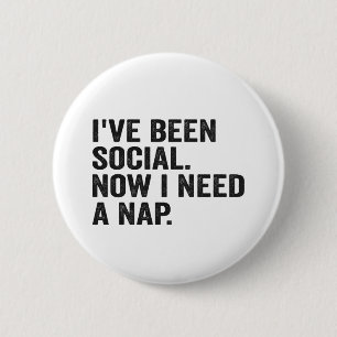 I've Been Social Now I Need a Nap Autism Adhd  6 Cm Round Badge
