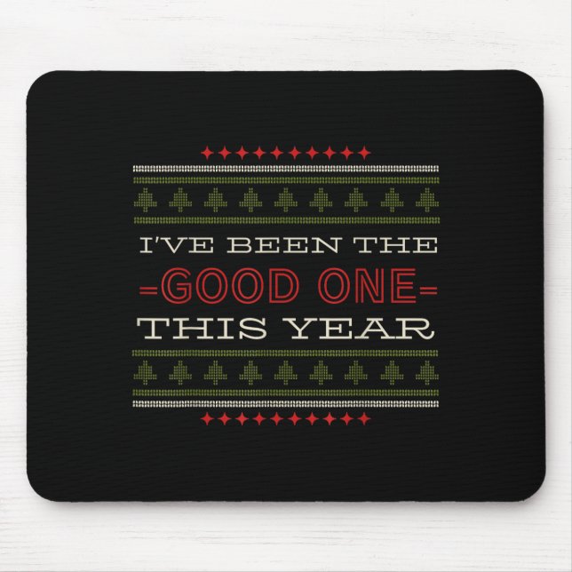 Ive Been The Good One This Year Christmas  Mouse Mat (Front)