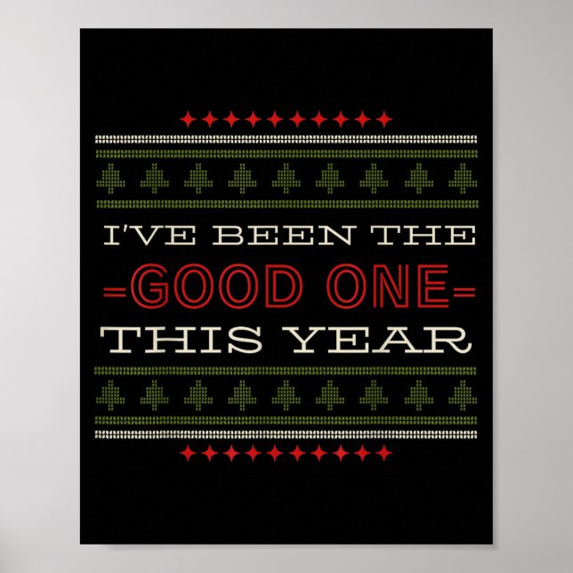 Ive Been The Good One This Year Christmas  Poster (Front)
