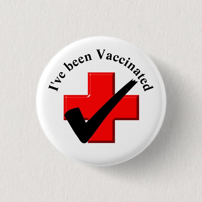 I've Been Vaccinated Check Button (Front)
