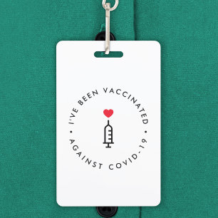 I've been Vaccinated   Covid-19 Heart Needle ID Badge
