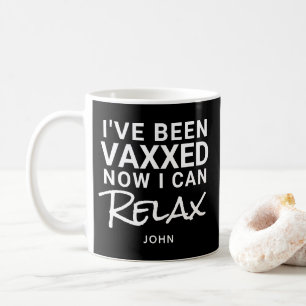 Ive Been Vaxxed Relax Funny Quote Personalised Coffee Mug