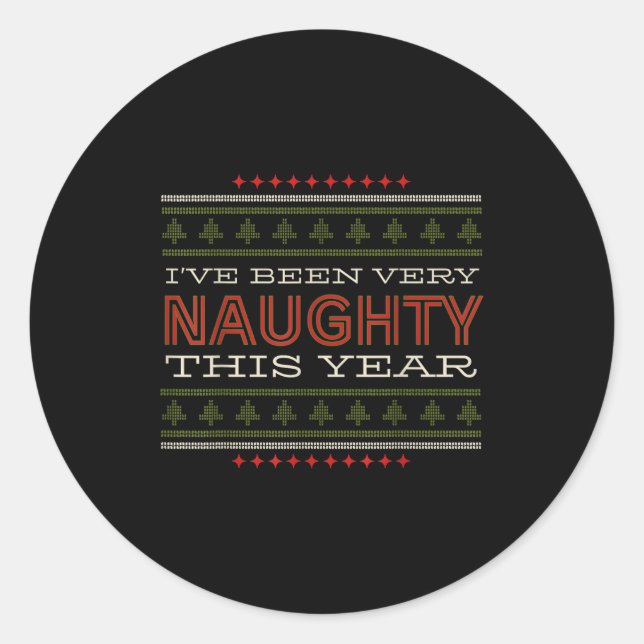 Ive Been Very Naughty This Year Christmas Humor  Classic Round Sticker (Front)