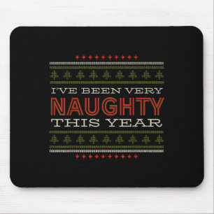 Ive Been Very Naughty This Year Christmas Humor Mouse Mat