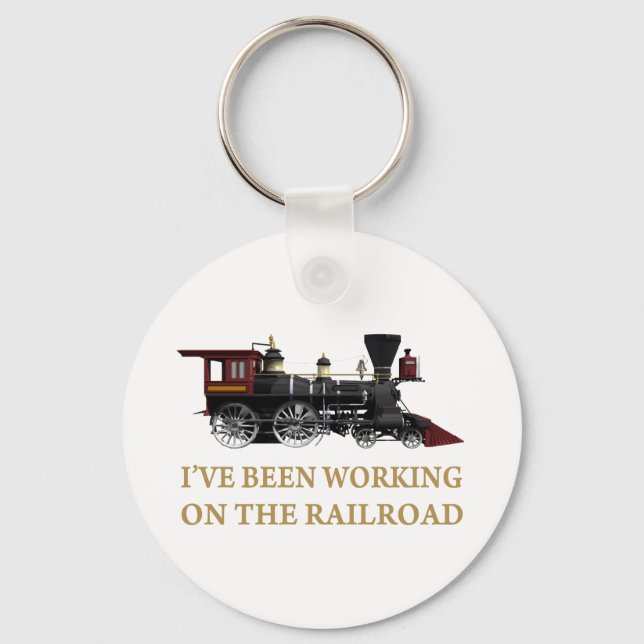 I've Been Working On The Railroad Key Ring (Front)