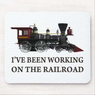 I've Been Working On The Railroad Mouse Mat