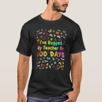 I've Bugged My Teacher for 100 Days of School Boy 