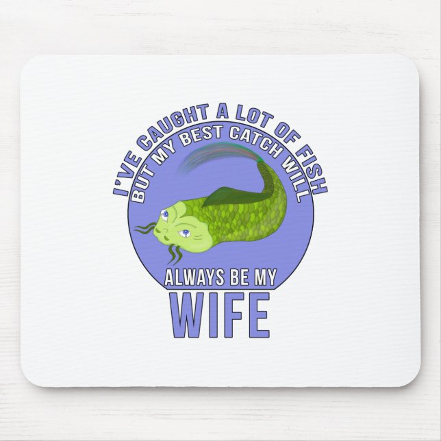 I'Ve Caught A Lot Of Fish Mouse Mat (Front)