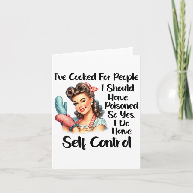 I've Cooked For People I Should Have Isoned So Yes Card (Front)