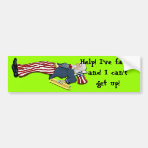 I've Fallen And I Can't Get Up! Bumper Sticker
