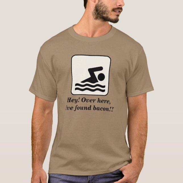 I've Found Bacon Shirt (Front)