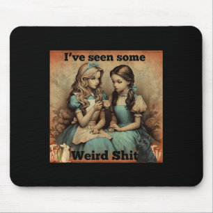 I've Funny Seen Some Weird Sarcastic Quote Mouse Mat