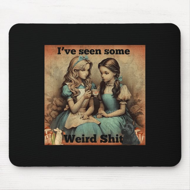 I've Funny Seen Some Weird Sarcastic Quote Mouse Mat (Front)