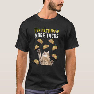 I've Gato Have More Tacos Pun Funny Cat Aesthetic T-Shirt