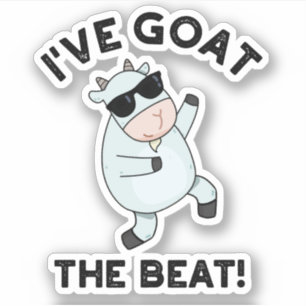 I've Goat The Beat Funny Animal Pun 