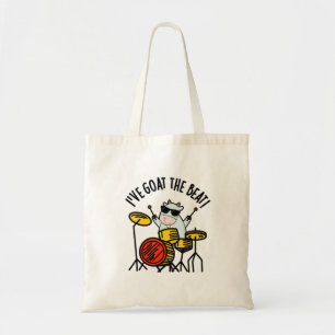I've Goat The Beat Funny Drummer Pun  Tote Bag
