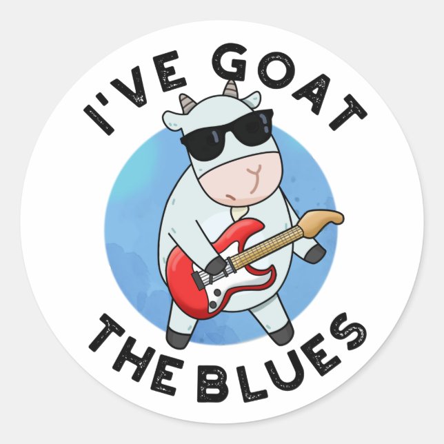 I've Goat The Blues Funny Animal Pun  Classic Round Sticker (Front)