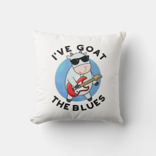 I've Goat The Blues Funny Animal Pun Cushion