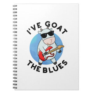 I've Goat The Blues Funny Animal Pun  Notebook