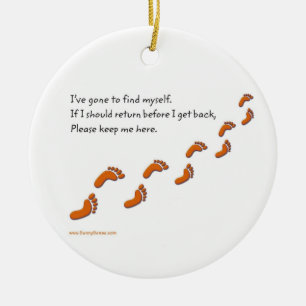 I've Gone to Find Myself Footprints ornaments