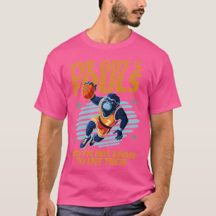 ive got 5 fouls and im not afraid to use them funn T-Shirt