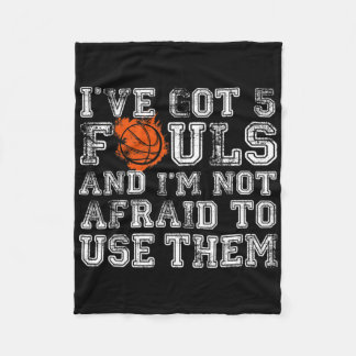 I've Got 5 Fouls Bysketbyll Gift Men Women Boys Gi Fleece Blanket