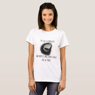 Ive got 99 Problems and Burpees are every single T-Shirt